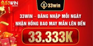 Chương trình khuyến mãi đăng ký 33win tặng 333k