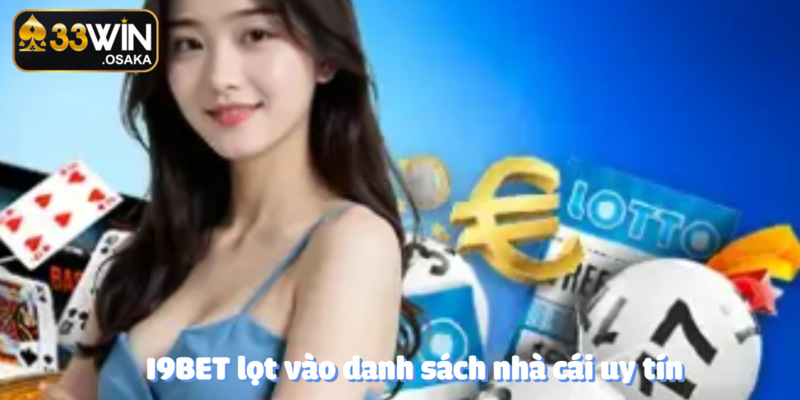 Nhà cái uy tín - Tổng hợp các trang web top đầu trên 33Win 5 I9BET đã và đang lọt danh sách top nhà cái uy tín